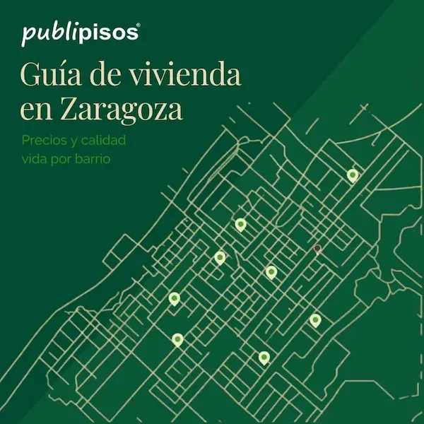 Guía vivienda Zaragoza, precio, calidad de vida por barrio y distrito